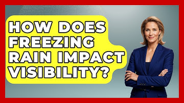 How Does Freezing Rain Impact Visibility? - Weather Watchdog
