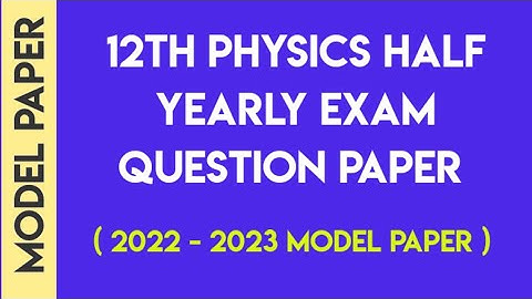12th physics half yearly exam question paper | 12th half yearly question paper 2022 | 12th physics