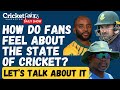 How do FANS FEEL about the STATE OF CRICKET? | Daily Show