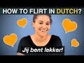How to FLIRT in DUTCH? | These foreigners know some opening sentences... and words in bed...