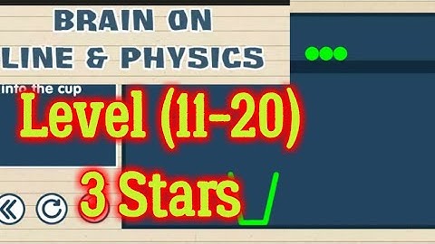 Brain on Line & Physics Level 11 12 13 14 15 16 17 18 19 20 All 3 stars Android Solution