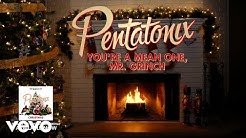 [Yule Log Audio] You're A Mean One, Mr. Grinch - Pentatonix