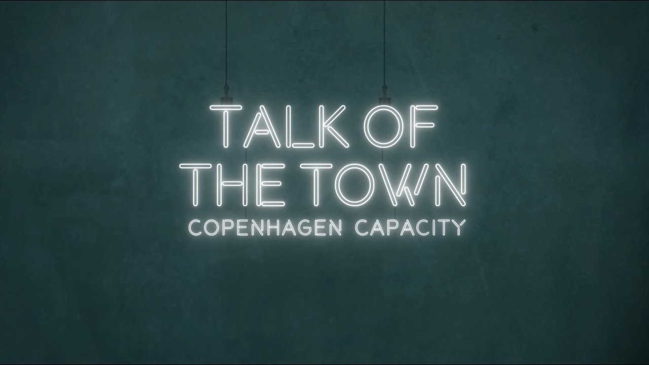 afslappet flamme sponsor Copenhagen Capacity: Talk of the town 2021 - YouTube