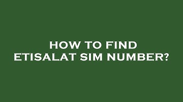 How to find etisalat sim number?