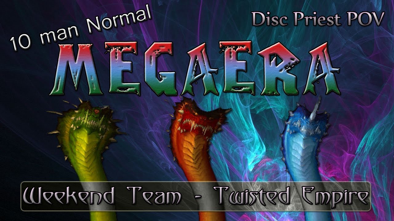 ToT MEGAERA 10M Normal Kill - Weekend Team - Twisted Empire WORLD of