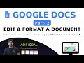 Google Docs for Beginners | Edit and Format a Document | Part- 2