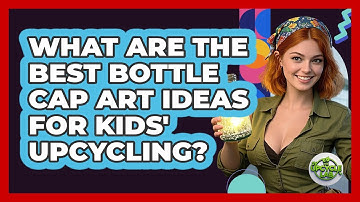 What Are The Best Bottle Cap Art Ideas For Kids
