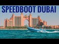 #Speedboot #Dubai #UAE #Marina Atlantis the palm Burj al Arab