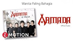 Armada - Wanita Paling Bahagia (Official Audio)  - Durasi: 4:25. 