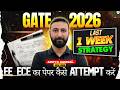 GATE 2026 Last 1 Week Strategy 🚀 | EE & ECE Paper Attempt Plan | Aditya Kanwal Sir