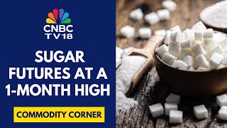 Sugar Prices At 1-Month High After Higher Production From Brazil, India & Thailand | CNBC TV18 screenshot 4