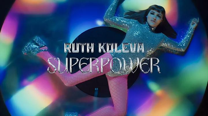 Ruth Koleva - Superpower (Official Video)