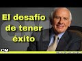 Jim Rohn - EL DESAFIO DE TENER EXITO - ESPAÑOL