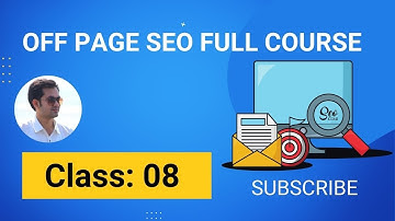 Off-Page SEO Bangla Tutorial 2022 | Backlink  Full Course 2022 | Class 08