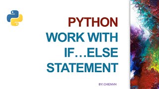 Python Code: #08 Work with If...Else Statement in Python