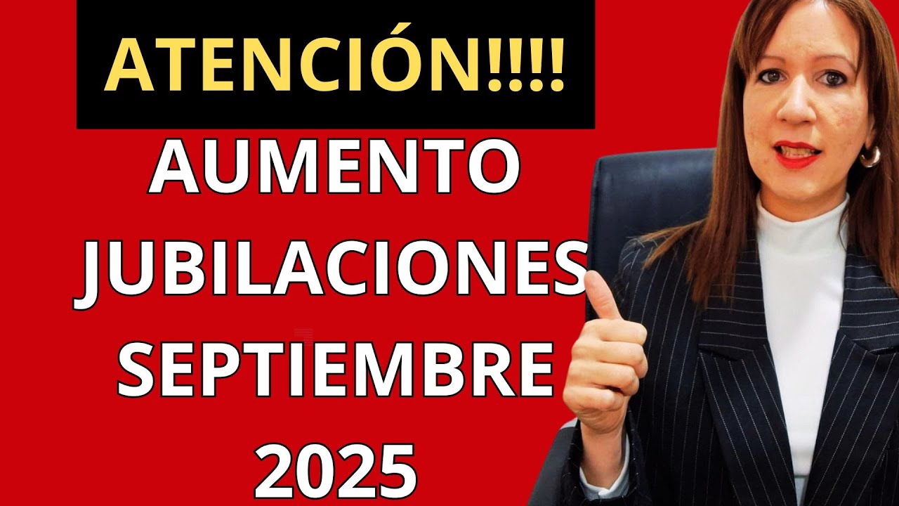 Aumento Jubilaciones y Pensiones Septiembre 2025