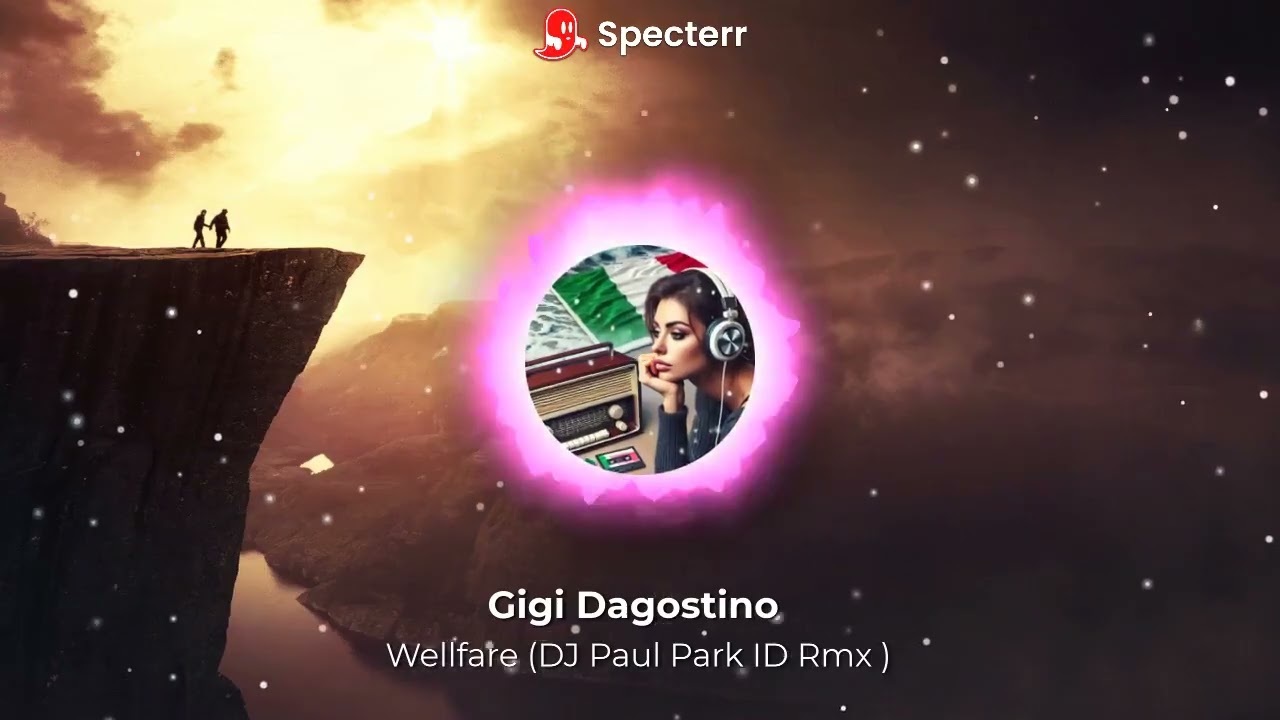 Gigi Dagostino  - Wellfare (DJ Paul Park ID Rmx )