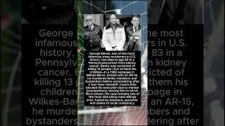 George Banks Dies in Prison: Inside One of America’s Worst Mass Murders #explore  #shorts #celebrity