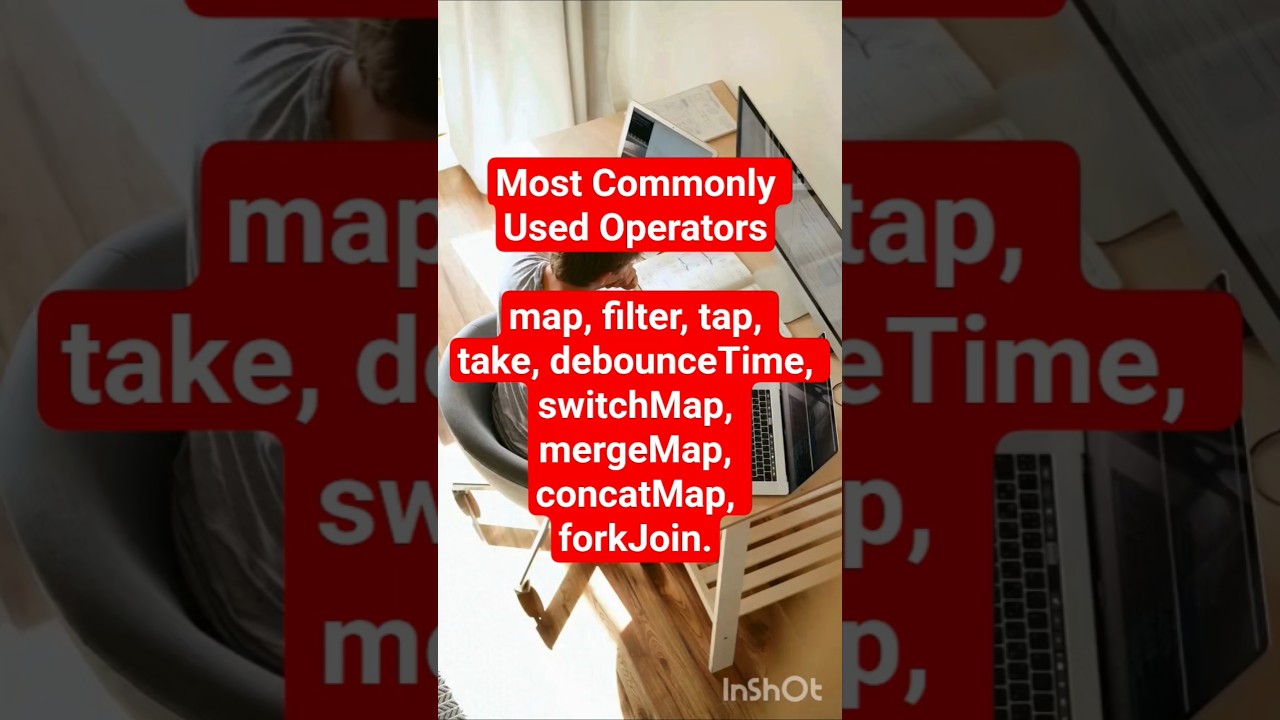 map, filter, tap, take, debounceTime, switchMap, mergeMap, concatMap, forkJoin. 🚀💻 