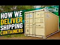 How We Deliver a 20 Foot Shipping Container - The Container Guy