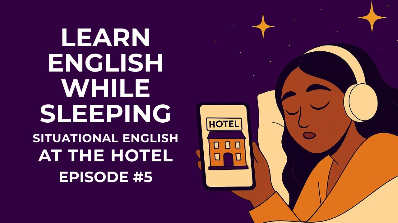 Learn Hotel English Fast While You Sleep! 🛎️ | Situational English | Episode 5