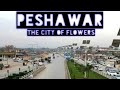 Peshawar | The City of Flowers | QJM TV