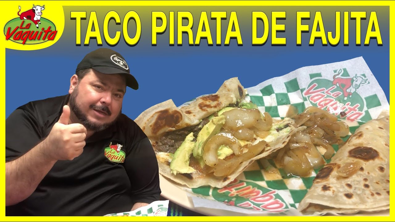 el-famoso-taco-pirata-la-vaquita-youtube