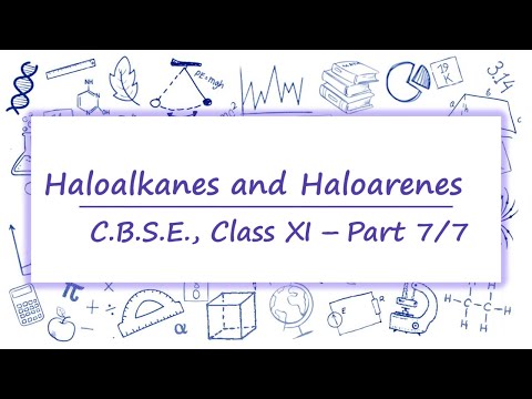Video Haloalkanes and Haloarenes Part 7 Class XII CBSE - youtube