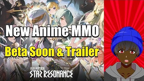 Blue Protocol Star Resonance MMORPG – Beta Details  & Major Changes, New Trailer