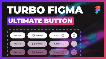 Ultimate Button with Variants, Interactive Components and Auto Layout • Turbo Figma
