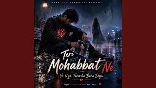 Teri mohbbat ne