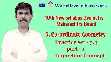 10th Co-ordinate Geometry | Practice set -5.3 part - 1  | New syllabus Geometry | maharashtra board
