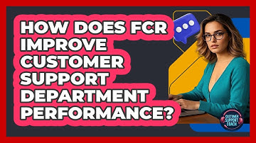 How Does FCR Improve Customer Support Department Performance? - Customer Support Coach
