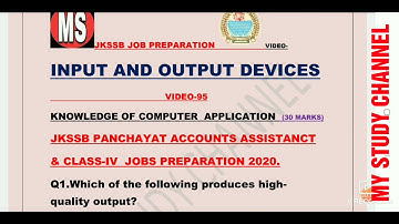 Input and Output Devices Mcqs for the jkssb Panchayat accounts assistant jobs preparation.