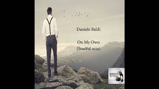 Daniele Baldi - On My Own (Soulful mix)