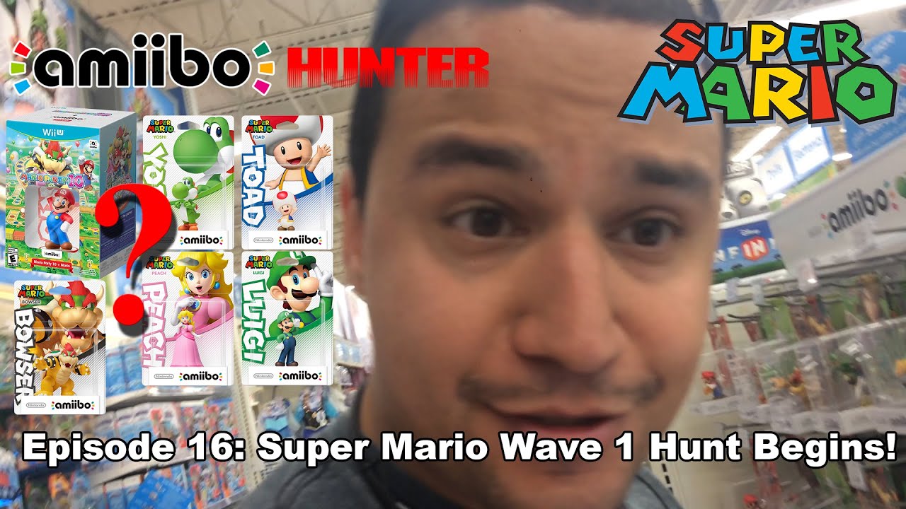 Amiibo Hunter: Episode 16 - Super Mario Wave 1 Hunt Begins!