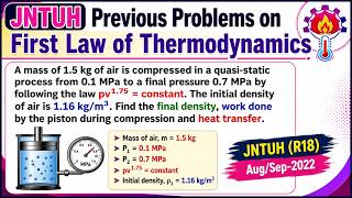 JNTUH Previous Problems on First Law of Thermodynamics | Non-Flow Process | Closed System