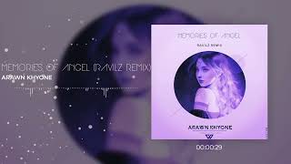 Arawn Khyone - Memories Of Angel (RavilZ Remix)