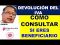 🤗 COMO CONSULTAR SI SOY BENEFICIARIO SUBSIDIO DEVOLUCION DEL IVA DICIEMBRE 2023