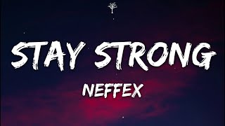 NEFFEX - Stay Strong (Lyrics)