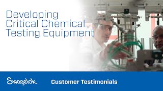 Developing Critical Chemical Testing Equipment | Customer Testimonials | Swagelok [2020]