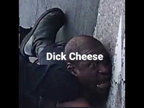 Dick Cheeze