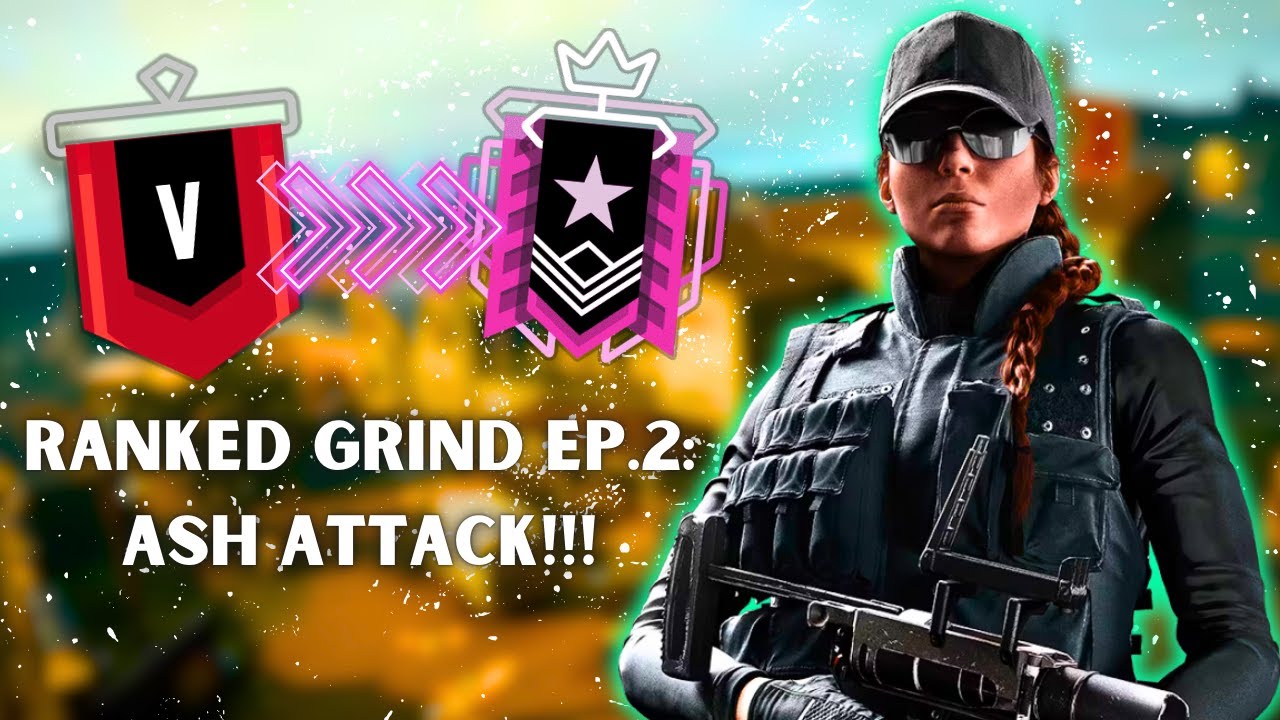 Ranked Rainbow Six Siege Gameplay Ep.2: Ash Attack - YouTube