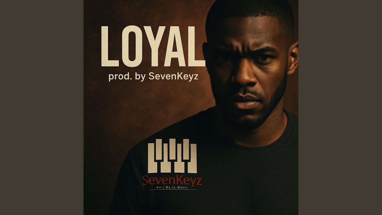 LOYAL מאת SevenKeyz