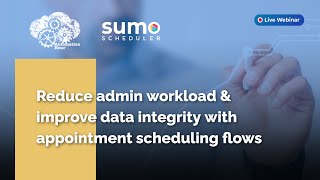 Details Webinar with Automation Hour: Reduce admin workload & improve data integrity w/appt scheduling flows News