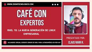 Café con Expertos | RHEL 10: La Nueva Generación de Linux Empresarial