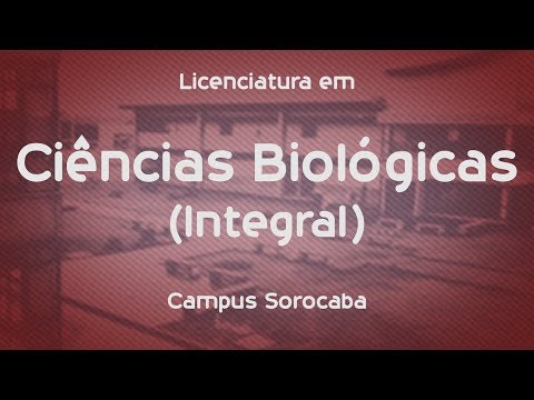 Que curso eu faço? - Licenciatura em Ciências Biológicas (Integral) - UFSCar Sorocaba