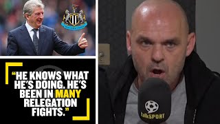 "HE KNOWS WHAT HE'S DOING!"👏 Danny thinks Roy Hodgson would do a great job as Newcastle manager