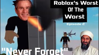 Roblox’s Worst Of The Worst. Episode 2: “Never Forget” (9/11 simulator)