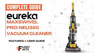 Eureka MaxSwivel Pro NEU350 Vacuum Cleaner User Manual | Features & Setup Guide Eureka MaxSwivel Pro NEU350 Vacuum Cleaner User Manual | Features & Setup Guide